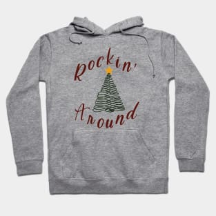 Rockin around the Christmas tree. Hoodie